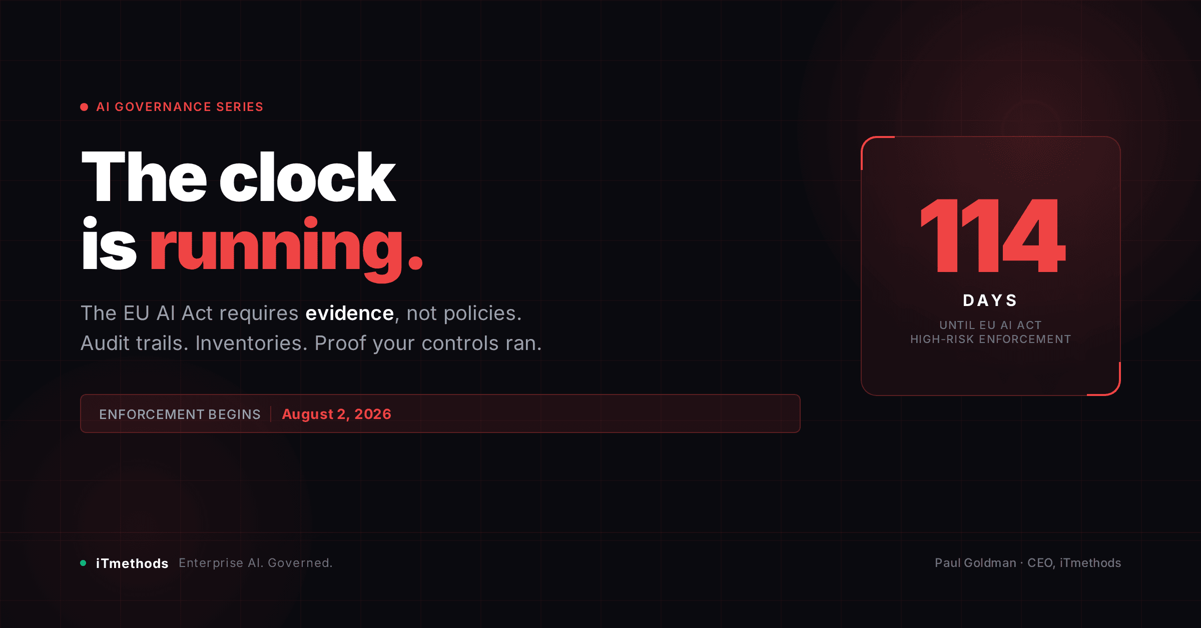 114 Days. The EU AI Act Enforcement Clock